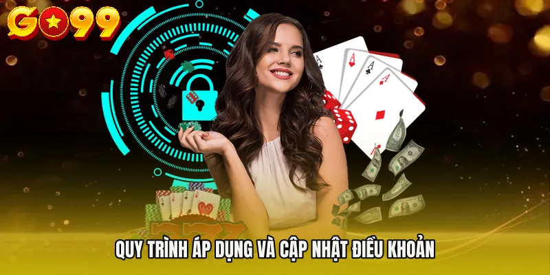 điều khoản sử dụng 3 Quy trình áp dụng và cập nhật điều khoản
